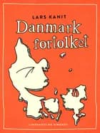 Danmark fortolket af Lars Kanit