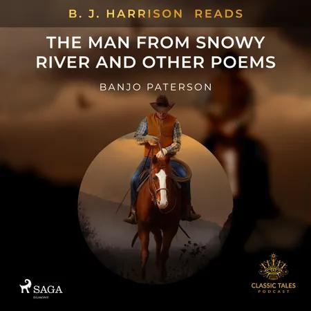 B. J. Harrison Reads The Man from Snowy River and Other Poems af Banjo Paterson