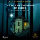 B. J. Harrison Reads The Fall of the House of Usher af Edgar Allan Poe