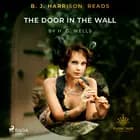 B. J. Harrison Reads The Door in the Wall af H. G. Wells