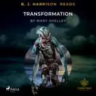 B. J. Harrison Reads Transformation af Mary Shelley