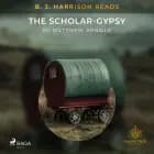 B. J. Harrison Reads The Scholar-Gypsy af Matthew Arnold