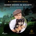 B. J. Harrison Reads Mixer Moves in Society af P.G. Wodehouse