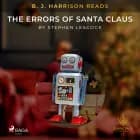 B. J. Harrison Reads The Errors of Santa Claus