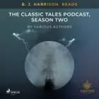 B. J. Harrison Reads The Classic Tales Podcast, Season Two