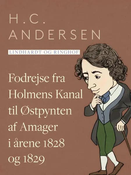 Fodrejse fra Holmens Kanal til Østpynten af Amager i årene 1828 og 1829 af H.C. Andersen