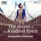 The Secret of the Kindred Spirit