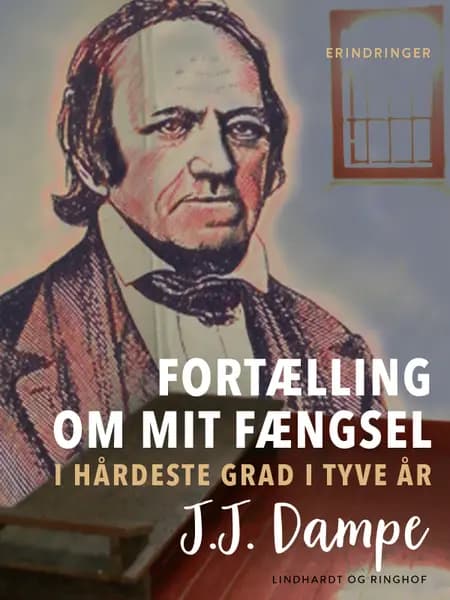 Fortælling om mit fængsel i hårdeste grad i tyve år af J.J. Dampe