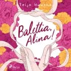 Balettia, Alina!