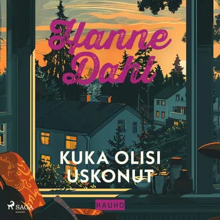 Kuka olisi uskonut af Hanne Dahl