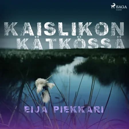 Kaislikon kätkössä af Eija Piekkari