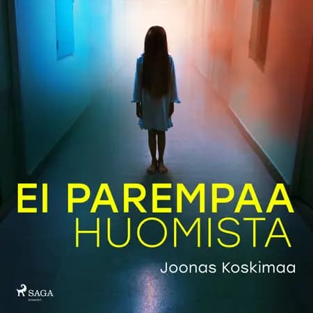 Ei parempaa huomista af Joonas Koskimaa