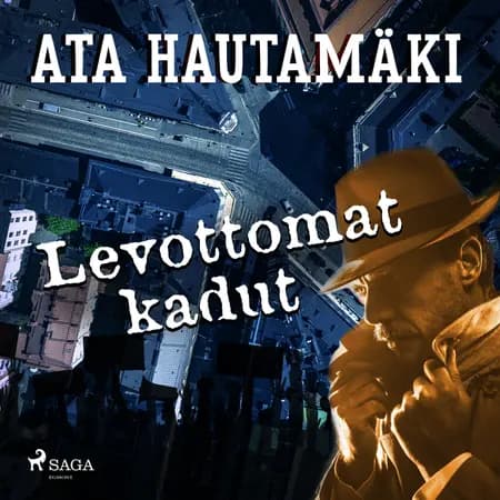 Levottomat kadut af Ata Hautamäki
