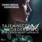 Tajemnicze morderstwo, nowy popis bandy usypiaczy af Ludwik Marian Kurnatowski