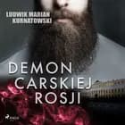 Demon carskiej Rosji af Ludwik Marian Kurnatowski
