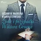 Życie i przygody Wiktora Gruena af Ludwik Marian Kurnatowski