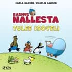 Rasmus Nallesta tulee isoveli af Per Sanderhage, Vilhelm Hansen og Carla Hansen