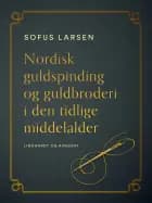 Nordisk guldspinding og guldbroderi i den tidlige middelalder