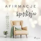 Afirmacje spokoju - wersja dla mężczyzn af Maxx-audio