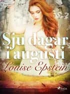 Sju dagar i augusti af Louise Epstein