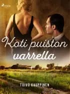 Koti puiston varrella af Toivo Kauppinen