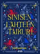 Sinisen lähteen taikuri af Toivo Kauppinen