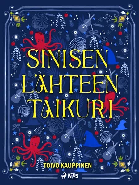 Sinisen lähteen taikuri af Toivo Kauppinen