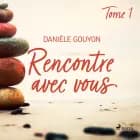 Rencontre avec vous : Tome 1