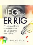 Jeg er rig. En absurd farce om skilsmisse og uagtsomt manddrab
