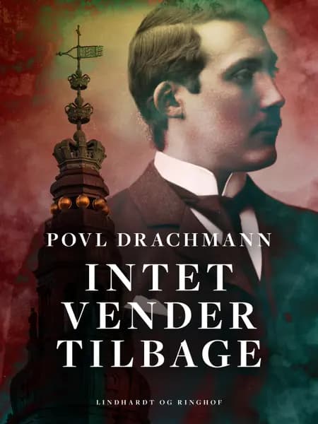 Intet vender tilbage af Povl Drachmann