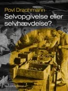 Selvopgivelse eller selvhævdelse?
