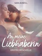 An meine Liebhaberin – Erotische Novelle