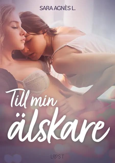 Till min älskare - erotisk novell af Sara Agnès L