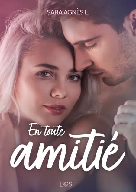 En toute amitié - Une nouvelle érotique af Sara Agnès L