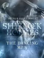 The Dancing Men af Arthur Conan Doyle