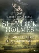 The Adventure of the Yellow Face af Arthur Conan Doyle