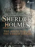 The Adventure of the Veiled Lodger af Arthur Conan Doyle