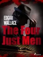The Four Just Men af Edgar Wallace