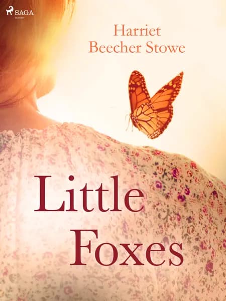 Little Foxes af Harriet Beecher-Stowe