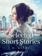 Selected Short Stories: O. Henry af O. Henry