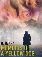 Memoirs of a Yellow Dog