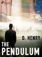 The Pendulum af O. Henry