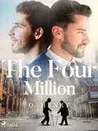 The Four Million af O. Henry