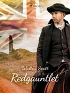 Redgauntlet I af Walter Scott