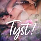 Tyst! - erotisk novell af Sara Agnès L