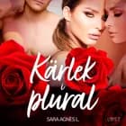 Kärlek i plural - erotisk novell af Sara Agnès L