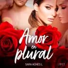 Amor en plural af Sara Agnès L.