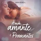 À mon amante et Provocantes - Deux nouvelles érotiques af Sara Agnès L