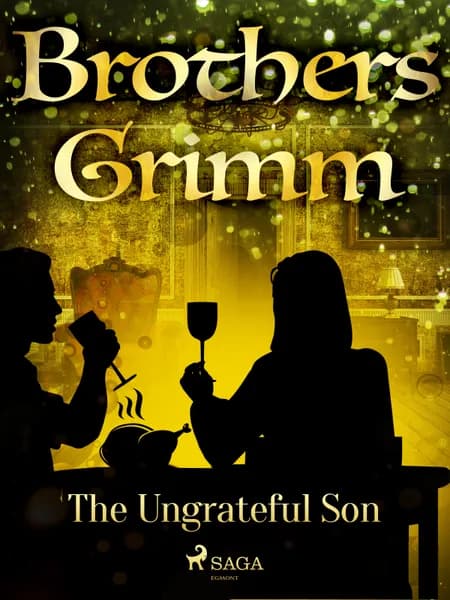 The Ungrateful Son af Brothers Grimm