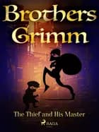 The Thief and His Master af Brothers Grimm